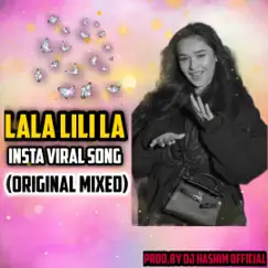 Lala Lili La Viral Song (Original Mixed) - Single by DJ Hashim Official album reviews, ratings, credits