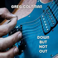 Down But Not Out by Greg Coltman album reviews, ratings, credits