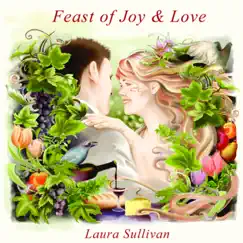 Feast of Joy & Love by Laura Sullivan album reviews, ratings, credits