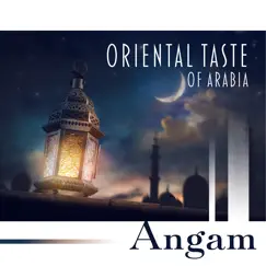 Oriental Taste of Arabia by Angam album reviews, ratings, credits