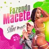 Fazendo Macete (Original) - Single album lyrics, reviews, download