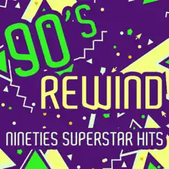 90's Rewind - Nineties Superstar Hits by Various Artists album reviews, ratings, credits