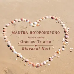Mantra Ho'oponopono (Gracias, Te Amo) [Spanish Version] Song Lyrics