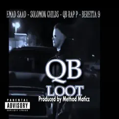 QB Loot (feat. Solomon Childs, QB RAP P & Beretta 9) - Single by Emad Saad album reviews, ratings, credits