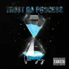 Trust Da Process - Single album lyrics, reviews, download