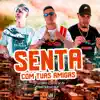 Senta Com Tuas Amigas - Single album lyrics, reviews, download