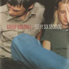 Every Six Seconds by Groop Dogdrill album reviews, ratings, credits