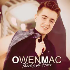 There's a Hero - Single by Owen Mac album reviews, ratings, credits
