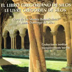 Le livre grégorien de Silos by Choeur de Moines Bénédictins de l'Abbaye Santo Domingo de Silos album reviews, ratings, credits
