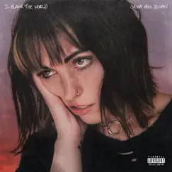 I Blame The World by Sasha Alex Sloan album reviews, ratings, credits
