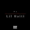 Lil Haiti - Single album lyrics, reviews, download