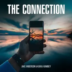 The Connection - Single by Jake Anderson & Kuraj-Bambey album reviews, ratings, credits