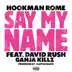 Say My Name - Single (feat. David Rush & Ganja Killz) - Single album cover