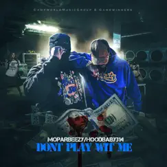 Dont Play Wit Me (feat. MoparBeezy) Song Lyrics