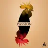 Passion (feat. Mike Meraz) - Single album lyrics, reviews, download
