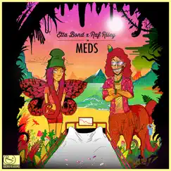 Meds by Etta Bond & Raf Riley album reviews, ratings, credits