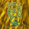 Perreo Sq - Single album lyrics, reviews, download