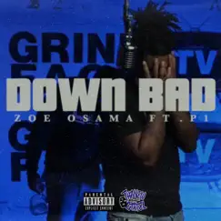 Down Bad (feat. P1) - Single by Zoe Osama album reviews, ratings, credits