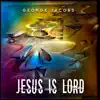 Jesus is Lord (Radio Edit) - Single album lyrics, reviews, download