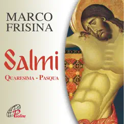 Salmi (Quaresima e Pasqua) by Marco Frisina album reviews, ratings, credits