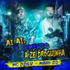 Ai Ai, Tô Comendo a Zé Droguinha (feat. Mano DJ) - Single album lyrics, reviews, download