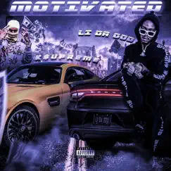 Motivated (feat. K$upreme) - Single by Li Da God album reviews, ratings, credits