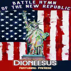 Battle Hymn of the New Republic - Single by Dioneesus album reviews, ratings, credits