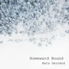 Homeward Bound - Single by Mats Dernánd album reviews, ratings, credits