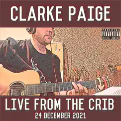 Live From the Crib - 24 December 2021 by Clarke Paige album reviews, ratings, credits