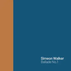 Ballade No. 1 - Single by Simeon Walker album reviews, ratings, credits