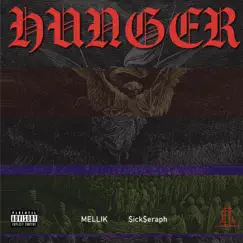 Hunger - Single by $ick$eraph & MELLIK album reviews, ratings, credits