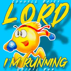 Lord I'm Running - Single by Cordell Paige album reviews, ratings, credits