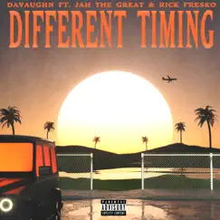 Different Timing (feat. Jah the Great & Rick Fresko) - Single by DaVaughn album reviews, ratings, credits
