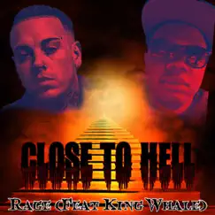 Close To Hell (feat. King Whale) - Single by Rage Tha Gemini album reviews, ratings, credits