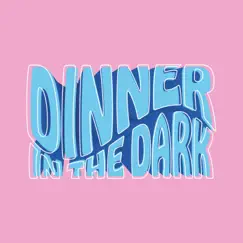 Dinner In The Dark Song Lyrics