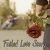 Failed Love Story - Single album lyrics, reviews, download