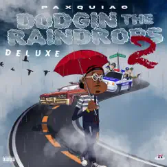 Dodgin the Raindrops 2 (Deluxe Edition) by Paxquiao album reviews, ratings, credits