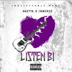 LISTEN BI (feat. INMERSØ) - Single by Naztta album reviews, ratings, credits