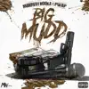 Big Mudd - Single (feat. Pwap) - Single album lyrics, reviews, download