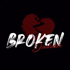 Broken - Single by JoshuaR album reviews, ratings, credits