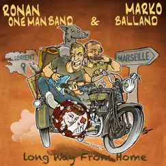 Long way from home by Ronan one man band & Marko Balland album reviews, ratings, credits