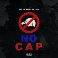 No Cap - Single by ATM Big Will album reviews, ratings, credits