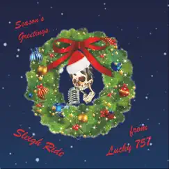 Sleigh Ride - Single by Lucky 757 album reviews, ratings, credits