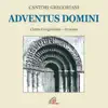 Adventus Domini (Canto gregoriano) album lyrics, reviews, download