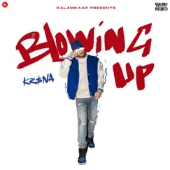 Blowing Up - Single by KR$NA album reviews, ratings, credits