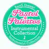 Pastel*Palettes Instrumental Collection 1 album lyrics, reviews, download