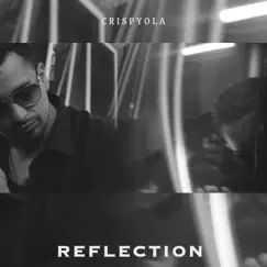 Reflection - Single by Crispyola album reviews, ratings, credits
