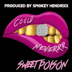 Could Neverrr Clean (Radio Edit) - Single by Sweet Poison album reviews, ratings, credits