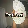 Fast Feet (feat. 15shotzorbetta) - Single album lyrics, reviews, download