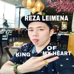 King of My Heart - Single by Reza Leimena album reviews, ratings, credits
